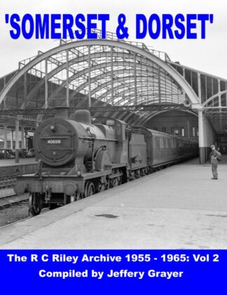 A black and white cover of the "Somerset & Dorset" photo book from the R C Riley archive, showing a locomotive and its wagons standing on a platform, with one person pictured nearby and the train station infrastructure in the background.