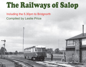 The Railways of Salop - AVAILABLE AS A DIGITAL COPY ONLY