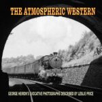 The black and white cover of "The Atmospheric Western" is a square photograph of a train that is just about to enter a tunnel. The picture was taken from the inside of the tunnel