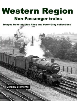 Western Region Non-Passenger Trains - AVAILABLE AS DIGITAL COPY ONLY