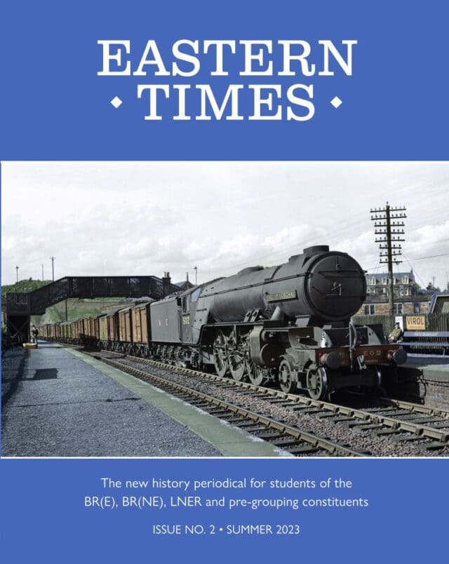 Eastern Times Issue 2 - Railway History | TT Publishing