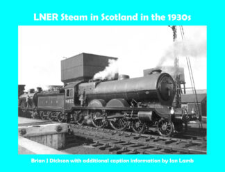 LNER Steam in Scotland in the 1930s