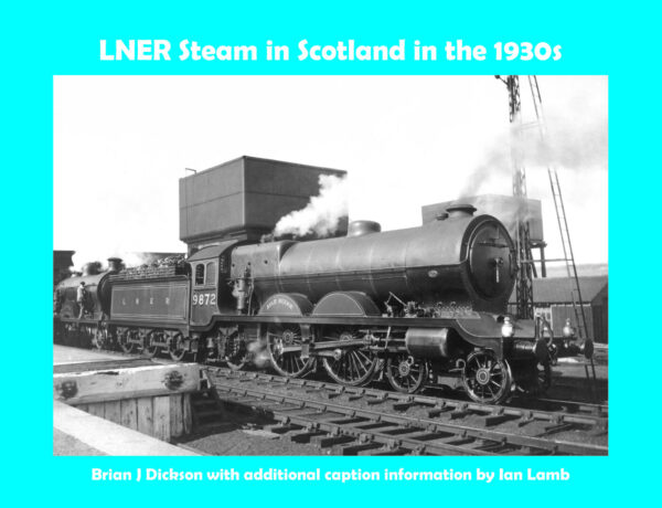 LNER Steam in Scotland in the 1930s