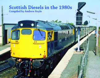 Scottish Diesels in the 1980s - AVAILABLE AS A DIGITAL COPY ONLY