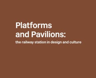 Platforms and Pavilions: the railway station in design and culture