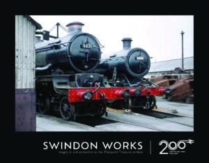 Swindon Works - Railway 200 Issue 6