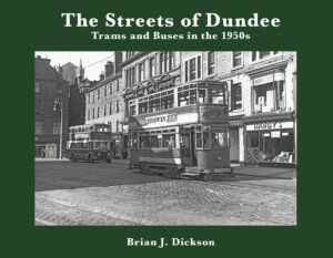 The Streets of Dundee: Trams and Buses in the 1950s