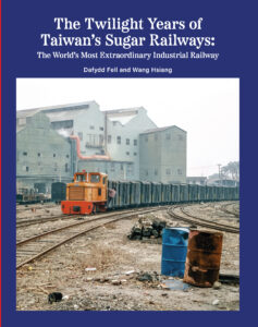 The Twilight Years of Taiwan's Sugar Railways