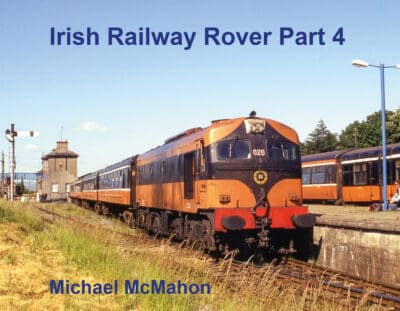 Irish Railway Rover Part 4 - In-depth History | TT Publishing UK