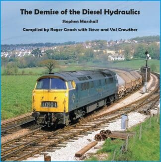 The Demise of the Diesel Hydraulics - AVAILABLE AS DIGITAL DOWNLOAD ONLY
